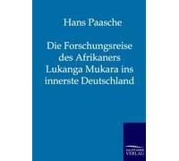 Die Forschungsreise Des Afrikaners Lukanga Mukara Ins Innerste Deutschland