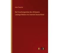 Die Forschungsreise Des Afrikaners Lukanga Mukara Ins Innerste Deutschland