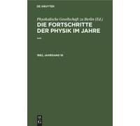 Die Fortschritte Der Physik Im Jahre .... 1862, Jahrgang 18