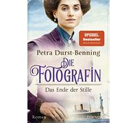 Die Fotografin - Das Ende der Stille: Roman