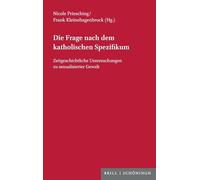Die Frage nach dem katholischen Spezifikum: Zeitgeschichtliche Untersuchungen zu sexualisierter Gewalt