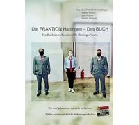 DIE FRAKTION HATTINGEN - DAS BUCH: Ein Buch über charaktervolle Hattinger*innen