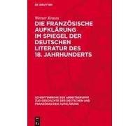Die Französische Aufklärung Im Spiegel Der Deutschen Literatur Des 18. Jahrhunderts