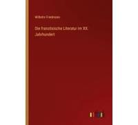 Die Französische Literatur Im Xx. Jahrhundert