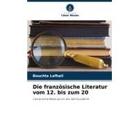 Die Französische Literatur Vom 12. Bis Zum 20