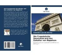 Die Französische Revolution Und Das Zeitalter Von Napoleon
