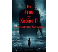 Die Frau aus Kabine 11 - Die Wahrheit bleibt im Meer verborgen