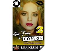 Die Frau des Königs Band 2 - Lea Klum - Auto-Édition - ebook (ePub) - Livre
