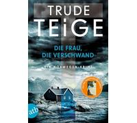 Die Frau, die verschwand: Ein Norwegen-Krimi