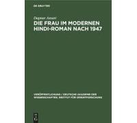 Die Frau Im Modernen Hindi-Roman Nach 1947