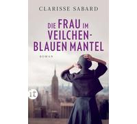 Die Frau im veilchenblauen Mantel: Roman