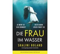 Die Frau im Wasser: Ein hochgradig packender Psychothriller