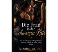 Die Frau in der schwarzen Kiste: Was als verborgenes Verlangen beginnt, stellt eine Ehe und ein ganzes Leben infrage.