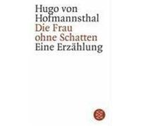 Die Frau ohne Schatten Hofmannsthal, Hugo von (Auteur)