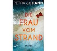 Die Frau vom Strand | Petra Johann Petra JohannPetra Johann (Auteur)