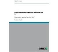 Die Frauenbilder in Kleists 'Marquise von O.' Heckmann, Olga (Auteur)