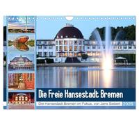 Die Freie Hansestadt Bremen (Wandkalender 2026 DIN A4 quer), CALVENDO Monatskalender: Die Hansestadt Bremen im Fokus, von Jens Siebert