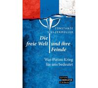 Die freie Welt und ihre Feinde Was Putins Krieg für uns bedeutet - Constanze Stelzenmüller - C.H.Beck - ebook (ePub) - Livre