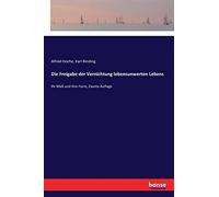 Die Freigabe Der Vernichtung Lebensunwerten Lebens