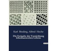 Die Freigabe Der Vernichtung Lebensunwerten Lebens