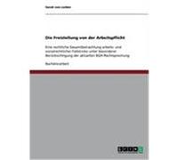 Die Freistellung von der Arbeitspflicht von Leiden, Sarah (Auteur)