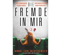 Die Fremde in mir: Ein rasanter Thriller voller Nervenkitzel