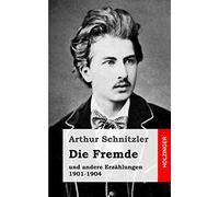 Die Fremde: und andere Erzählungen 1901-1904