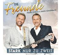 Die Freunde-Frank Cordes & Hansi Süssenbach - Stark Nur zu Zweit [Import]