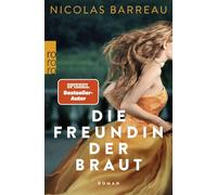 Die Freundin der Braut: Roman | Romantische Komödie in Südfrankreich