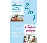 Die Freundinnen vom Strandbad: Wellen des Schicksals // Wogen der Freiheit Die Müggelsee-Saga Band 1 & 2 | Zwei Romane über Sommer, Sonne, Strand und Freundinnen - Julie Heiland - Ullstein eBooks - eb