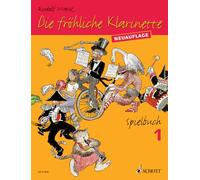 Die fröhliche Klarinette: (Überarbeitete Neuauflage). Playbook 1. 2-3 clarinets / clarinet and piano. Recueil de pièces instrumentales.