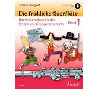 Die fröhliche Querflöte: Querflötenschule für den Einzel- und Gruppenunterricht. Vol. 1. flute.