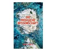 Die Fröhliche Wissenschaft (Buch 1 Bis 5)