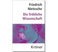 Die Fröhliche Wissenschaft: Herausgegeben von Elmar Schenkel, mit Nachwort und Zeittafel