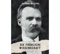 Die fröhliche Wissenschaft: Originalausgabe