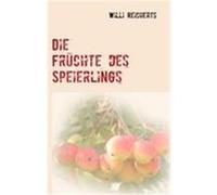 Die Früchte des Speierlings Reicherts, Willi (Auteur)