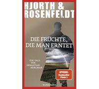 Die Früchte, die man erntet: Kriminalroman