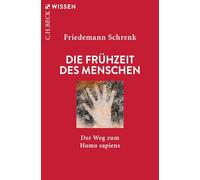 Die Frühzeit des Menschen: Der Weg zum Homo sapiens
