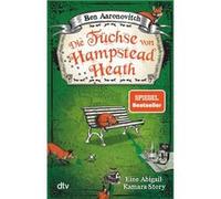 Die Füchse von Hampstead Heath | Ben Aaronovitch Ben Aaronovitch (Auteur)
