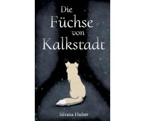 Die Füchse von Kalkstadt