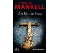 Die fünfte Frau Mankell, Henning (Auteur)