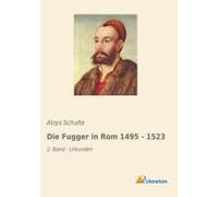 Die Fugger In Rom 1495 - 1523