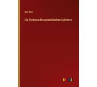 Die Funktion des parabolischen Cylinders