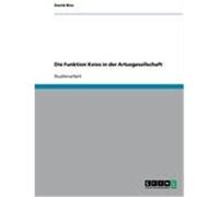 Die Funktion Keies in der Artusgesellschaft Bies, David (Auteur)