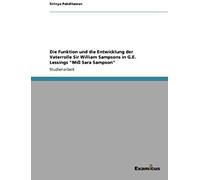 Die Funktion Und Die Entwicklung Der Vaterrolle Sir William Sampsons In G.E. Lessings "Miß Sara Sampson
