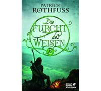 Die Furcht des Weisen. Zweiter Tag Teil 2: Die Königsmörder-Chronik. Zweiter Tag. Teil 2