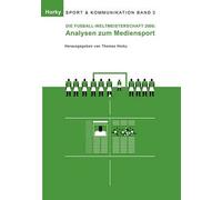 Die Fußball-Wm 2006 - Analysen Zum Mediensport