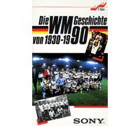Die Fußball-WM Geschichte von 1930 - 1990 [VHS]