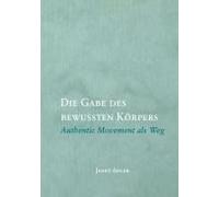 Die Gabe Des Bewussten Körpers