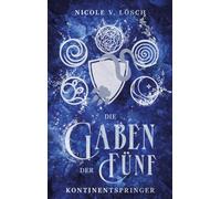 Die Gaben der Fünf: Kontinentspringer